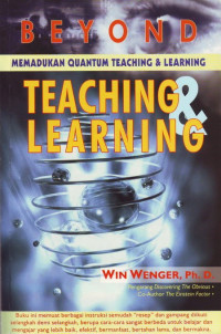 Image of Beyond teaching and learning : memadukan quantum teaching dan learning