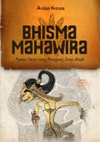 Image of Bhisma Mahawira : Nyanyi sunyi sang pemegang janji abadi
