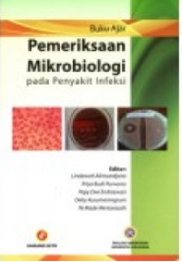 Image of Buku ajar pemeriksaan mikrobiologi pada penyakit infeksi