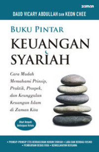 Image of Buku pintar keuangan syariah : cara mudah memahami prinsip, praktik, prospek, dan keunggulan keuangan islam di zaman kita