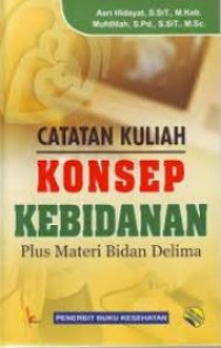 Image of Catatan Kuliah: Konsep Kebidanan :Plus Materi Bidan Delima