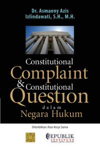 Image of Constitutional complaint & constitutional question dalam negara hukum