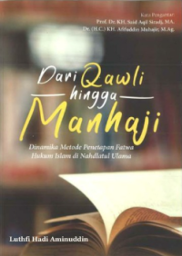 Image of Dari qowli  hingga manhaji : dinamika metode penetapan fatwa hukum islam di nahdlatul ulama