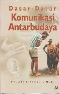 Image of Dasar-dasar komunikasi antarbudaya