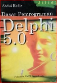 Image of Dasar pemrograman delphi 5.0 (jilid 1)