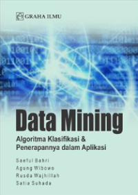 Image of Data Mining : Algoritma Klasifikasi & Penerapannya dalam Aplikasi