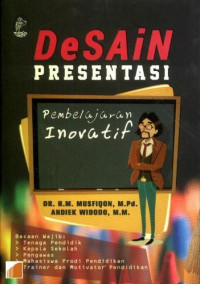 Image of Desain presentasi : pembelajaran inovatif
