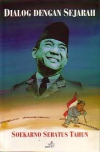 Image of Dialog dengan sejarah : soekarno seratus tahun