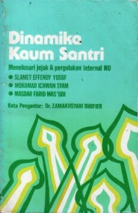 Image of Dinamika kaum santri : Menelusuri jejak dan pergolakan internal NU