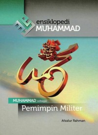 Image of Ensiklopedi Muhammad (Jilid 8) : Muhammad sebagai pemimpin militer