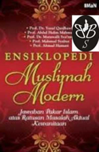 Image of Ensiklopedi muslimah modern : jawaban pakar islam atas ratusan masalah aktual kewanitaan