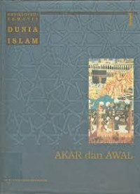 Image of Ensiklopedi tematis dunia islam : Akar dan awal (Jilid 1)