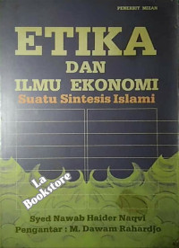 Image of Etika dan ilmu ekonomi : suatu sintesis islami