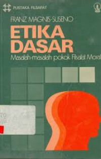 Image of Etika dasar : masalah-masalah pokok filsafat moral