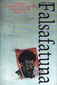 Image of Falsafatuna : pandangan muhammad baqir ash-shadr terhadap pelbagai aliran filsafat dunia