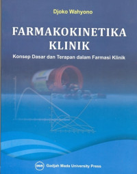 Image of Farmakokinetika Klinik konsep dasar dan terapan dalam Farmasi Klinik