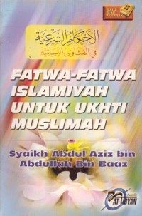 Image of Fatwah-fatwah islamiyah untuk ukhti muslimah