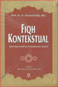 Image of Fiqh kontekstual : dari normatif ke pemaknaan sosial