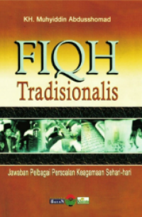 Image of Fiqh Tradisional : jawaban pelbagai persoalan keagamaan sehari-hari