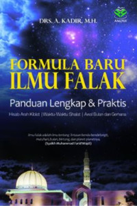 Image of Formula baru ilmu falak : panduan lengkap & praktis = hisab arah kiblat, waktu-waktu shalat, awal bulan dan gerhana