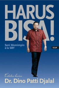 Image of Harus bisa! : seni memimpin ala SBY