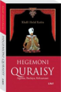 Image of Hegemoni quraisy : Agama, budaya, kekuasaan