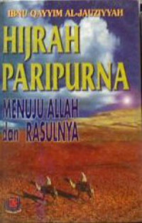 Image of Hijrah paripurna menuju allah dan rasulnya