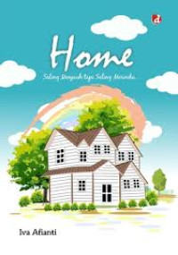 Image of Home : Saling menjauh tapi saling merindu