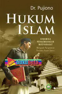 Image of Hukum islam : Dinamika perkembangan masyarakat menguak pergeseran perilaku kaum santri