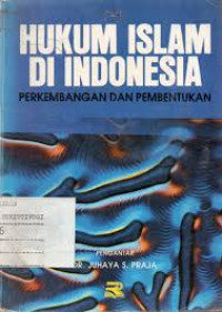 Image of Hukum islam di indonesia : perkembangan dan pembentukan