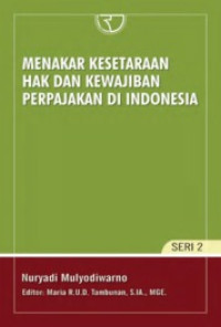 Image of Menakar kesetaraan hak dan kewajiban perpajakan di Indonesia