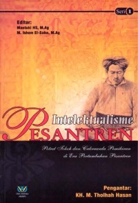 Image of Intelektualisme pesantren : potret tokoh dan cakrawala pemikiran di era pertumbuhan pesantren (Jilid 1)