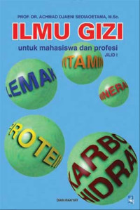 Image of Ilmu gizi : untuk mahasiswa dan profesi (Jilid 1)