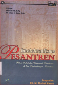 Image of Intelektualisme pesantren : Potret tokoh dan cakrawala pemikiran di era perkembangan pesantren (Jilid 2)