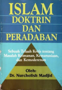 Image of Islam doktrin dan peradaban : sebuah telaah kritis tentang masalah keimanan, kemanusiaan, dan  kemoderenan