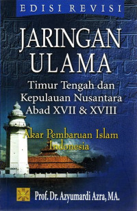 Image of jaringan ulama timur tengah dan kepulauan nusantara abad xvii & xviii
