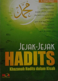 Image of Jejak-jejak hadits : Khazanah hadits dalam kisah