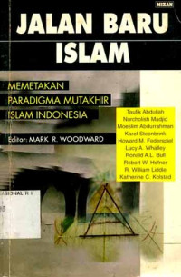 Image of Jalan baru islam : Memetakan paradigma mutakhir islam INDONESIA
