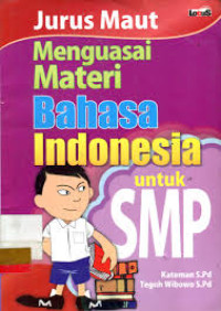 Image of Jurus maut menguasai materi bahasa indonesia untuk SMP
