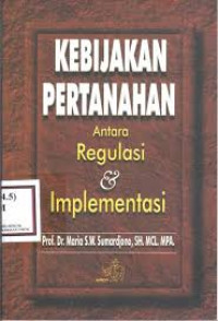 Image of Kebijakan pertanahan antara regulasi dan implementasi