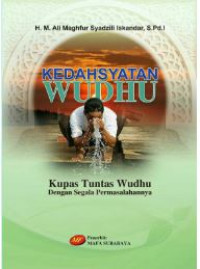 Image of Kedahsyatan wudhu : kupas tuntas wudhu dengan segala permasalahannya
