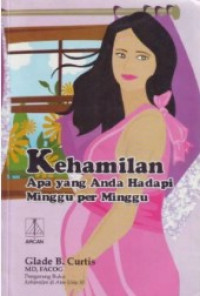 Image of Kehamilan : apa yang anda hadapi minggu per minggu