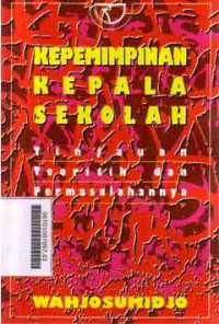 Image of Kepemimpinan kepala sekolah : tinjauan teoritik dan permasalahannya