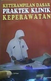 Image of Keteramnpilan Dasar Praktek Klinik Keperawatan