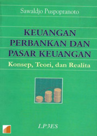 Image of Keuangan perbankan dan pasar keuangan : konsep, teori, dan realita