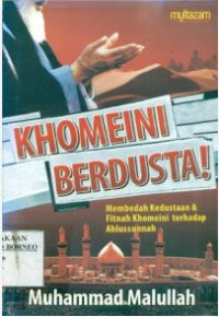 Image of Khomeini berdusta! : membedah kedustaan & fitnah khomeini terhadap ahlussunnah