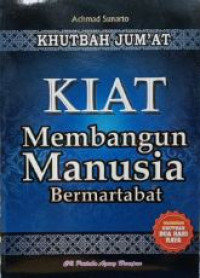 Image of Khutbah jum'at : membangun manusia bermartabat