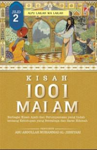 Image of Kisah 1001 malam : berbagai kisah ajaib dan perumpamaan yang indah tentang kehidupan yang bersahaja dan sarat hikmah (Jilid 2)