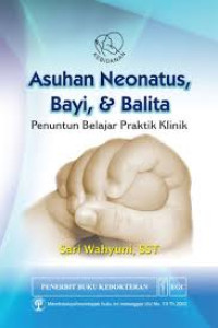 Image of Asuhan Neonatus,Bayi, & Balita : penuntun belajar praktik klinik