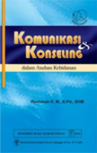 Image of Komunikasi dan Konseling dalam Asuhan Kebidanan